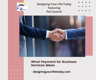What Payment for Business Services Really Mean