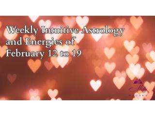 Weekly Intuitive Astrology and Energies of Februar 12 to 19