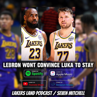 LeBron Won’t Convince Luka To Stay | Lakers Land #51