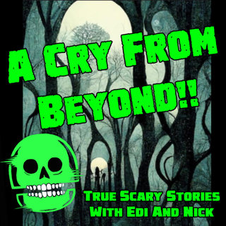 A CRY FROM BEYOND!