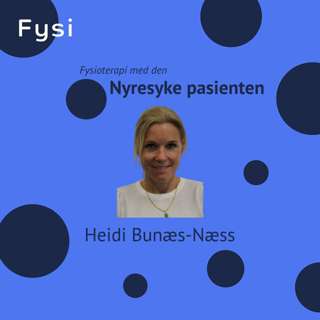 Nyresvikt og aktivitet under dialyse - Heidi Bunæs-Næss