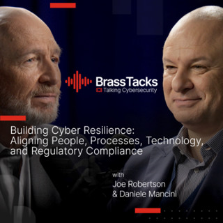 Brass Tacks S1E06 - Building Cyber Resilience: Aligning People, Processes, Tech, & Compliance