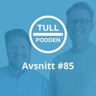 #85 - Trumps tullsmocka: Så påverkas svenska företag