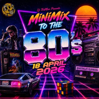 MiniMix To The 80s [18 April 2026] - Dj ThaMan