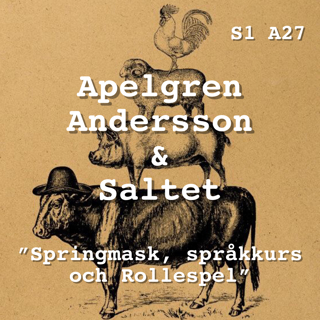 S1. A27. "Springmask, språkkurs och Rollespel"