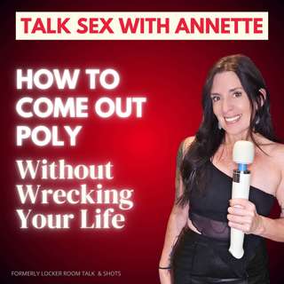 How to Come Out Polyamorous Without Wrecking Your Life