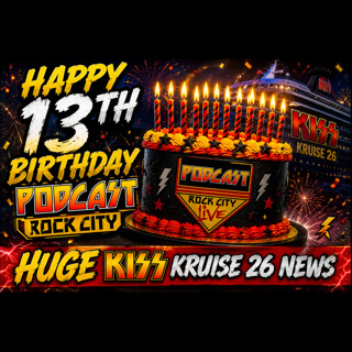 Episode 551: KISS KRUISE NEWS and 13 Years of Podcast Rock City