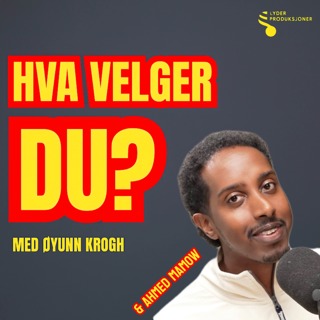 Hva velger du, Ahmed Mamow?