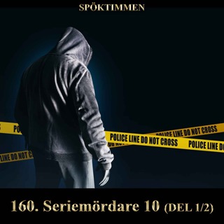 160. Seriemördare 10 – Del 1