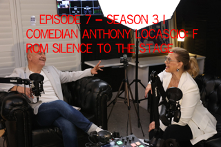 🎙️Episode 7 – Season 3 | Comedian Anthony Locascio: From Silence to the Stage