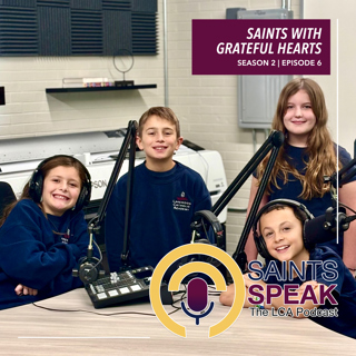 Season 2 | Episode 6: Saints With Grateful Hearts