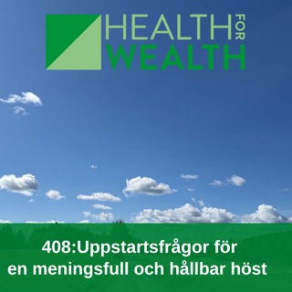 408: Uppstartsfrågor för en meningsfull och hållbar höst