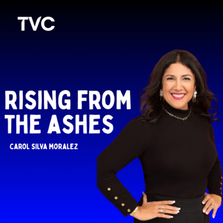 Carol Silva Moralez: Rising from the Ashes