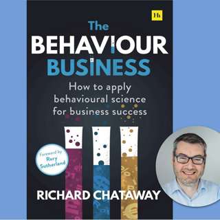 Interview: Richard Chataway, author of The Behavior Business, on why every business is in the business of behavior