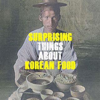 Surprising Things About Korean Food