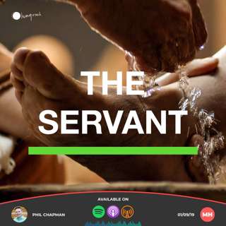 The Servant | Phil Chapman | 01/09/19 | Market Harborough