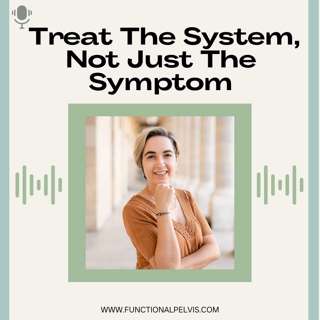 Treat the System, Not Just the Symptom
