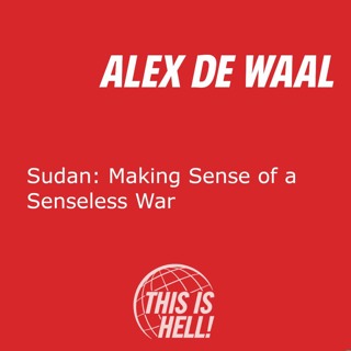 Sudan: Making Sense of a Senseless War / Alex de Waal