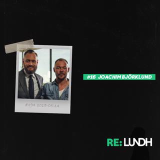 16 Re:Lundh – Joachim Björklund