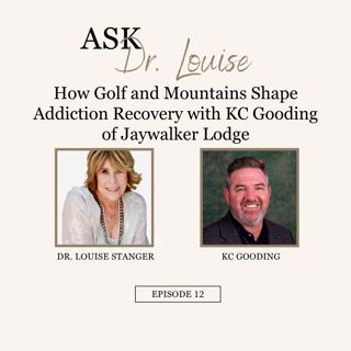 How Golf and Mountains Shape Addiction Recovery with KC Gooding of Jaywalker Lodge