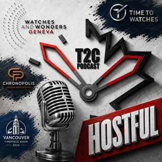 Episode 47: Hostful - Geneva Watch Week Recap + VTPS