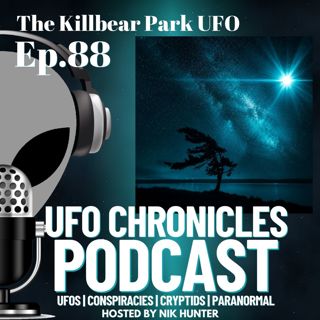 Ep.88 The Killbear Park UFO