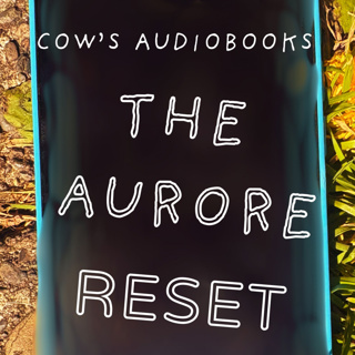 The Aurore Reset (Full Audiobook)