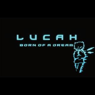 Journal Updated 70: Lucah: Born of a Dream