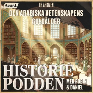 Ur arkiven: Den arabiska vetenskapens guldålder (nr 315)