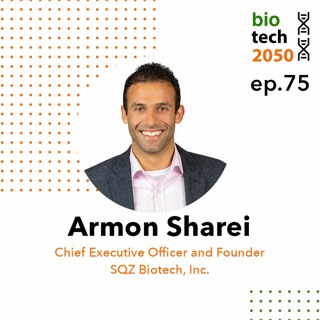75. Innovations in cell therapies via microfluidics, Armon Sharei, CEO and Founder, SQZ Biotech