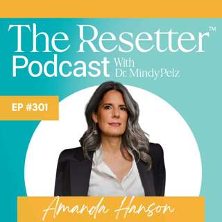 Anti-Aging is BS: Choose Respect, Confidence & Sensuality with Dr. Amanda Hanson