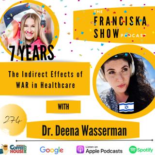 The Indirect Effects of War in Healthcare - with Dr. Deena Wasserman