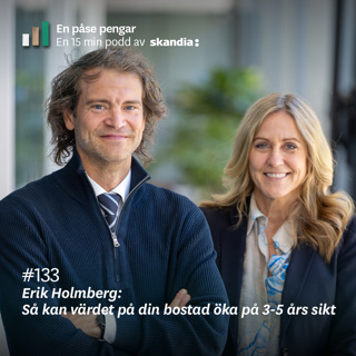 #133 Erik Holmberg: Så kan värdet på din bostad öka på 3-5 års sikt