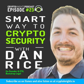 Episode 23- The Smart way to Crypto Security