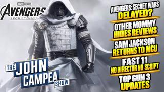 Avengers Secret Wars Delayed? Fast 11 Still Has No Script - The John Campea Show