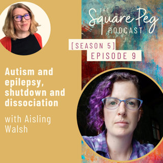 64. S5, Ep9: Autism and epilepsy, shutdown and dissociation