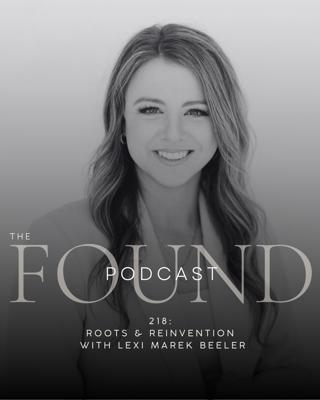 218: Roots & Reinvention with Lexi Marek Beeler