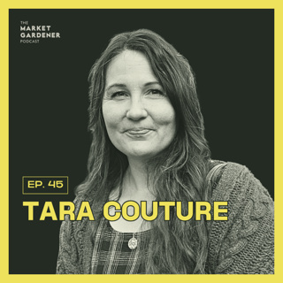 45: Raising Livestock The Ethical Way: Lessons On Life & Death On The Farm | Tara Couture