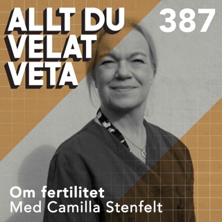 387 Om fertilitet med Camilla Stenfelt