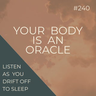 Your Body As An Oracle | Listen-as-You-Fall-Asleep Hypnosis | Seer Sessions #240