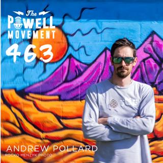 TPM Episode 463: Andrew Pollard, Pro Skier, DJ, Artist