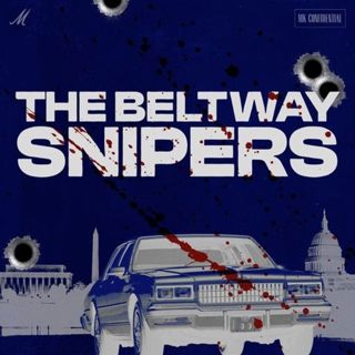 "The Beltway Snipers": The FULL MK Confidential Series