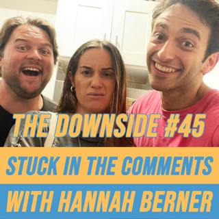 #45 Stuck in the Comments with Hannah Berner