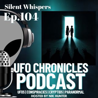 Ep.104 Silent Whispers