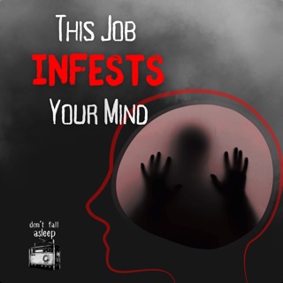 This Job Infests Your Mind