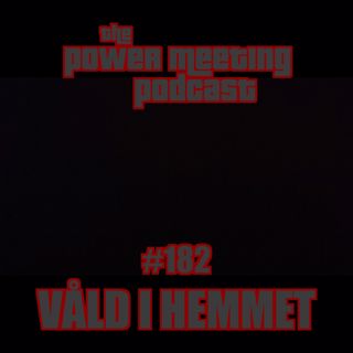 #182 – Våld i hemmet