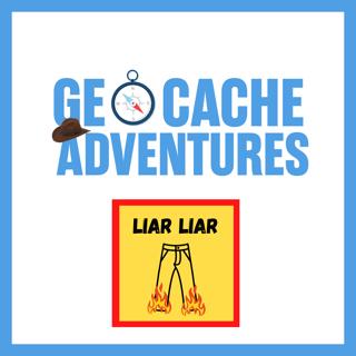 S4E2: Liar Liar - Liars Geocaches Explained