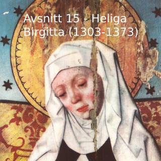 15. Heliga Birgitta (1303-1373)