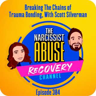 Breaking the Chains of Trauma Bonding- Scott Silverman #304