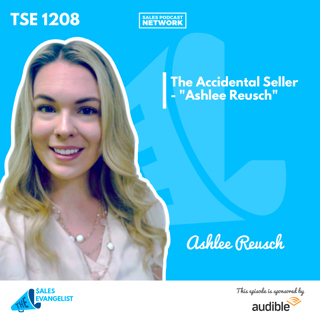 TSE 1208: The Accidental Seller- "Ashlee Reusch"